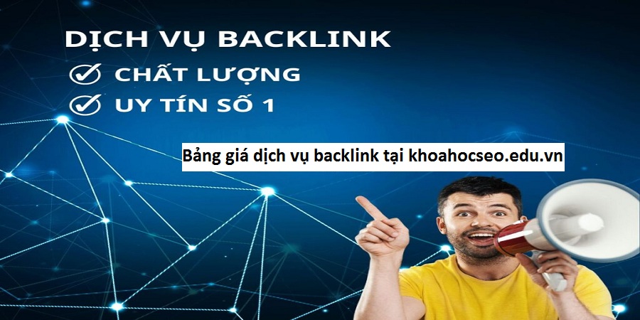 Bảng giá dịch vụ backlink tại khoahocseo.edu.vn