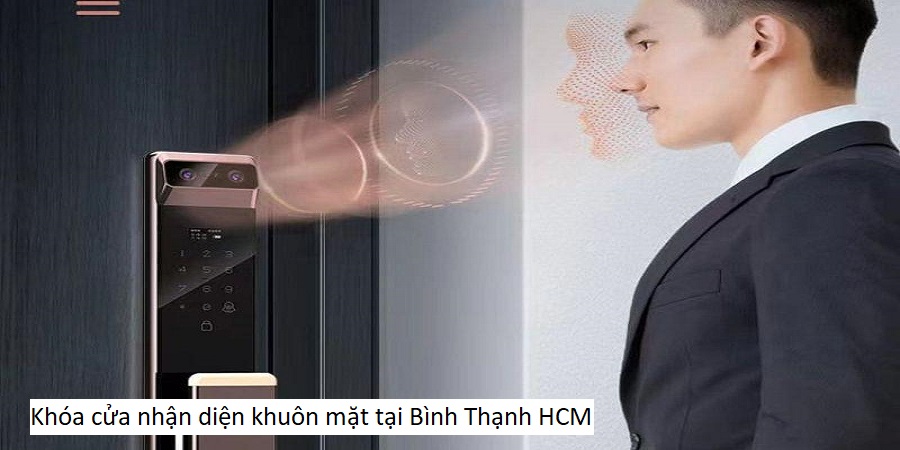 Khóa cửa nhận diện khuôn mặt tại Bình Thạnh HCM
